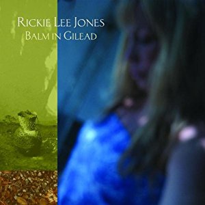 Balm in Gilead - Rickie Lee Jones